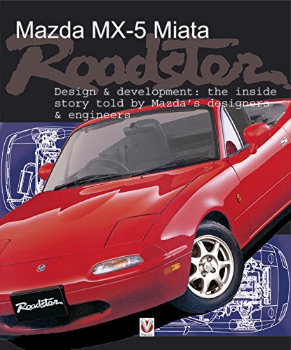 Mazda Mx-5 Miata Roadster: Design & Development (English Edition)