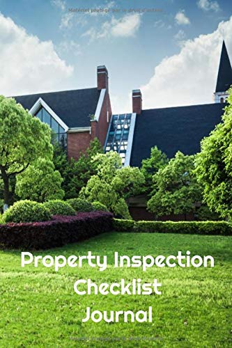 Property Inspection Checklist Journal: Journal for property maintenance management | owners |  property leasing agency | 100 pages | 6 x 9 inches