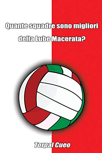 Quante squadre sono migliori della Lube Macerata?: Regalo divertente per tifosi della Lube. Il libro è vuoto, perché è la Lube Volley la squadra migliore. Idee compleanno tifoso ultras pallavolo