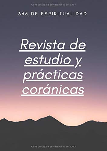 Revista de estudio y prácticas coránicas: 365 Días de Espiritualidad, Folleto de seguimiento para los musulmanes, 365 páginas para practicar, leer y meditar en formato grande A4.