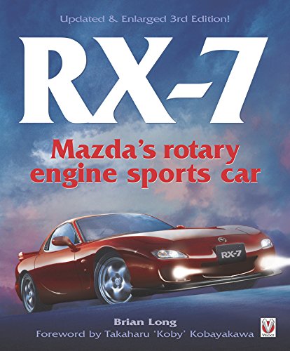 RX-7 Mazda’s Rotary Engine Sports Car: Updated & Enlarged Edition (English Edition)