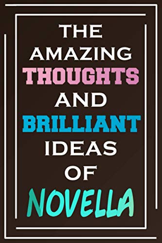 The Amazing Thoughts And Brilliant Ideas Of Novella: Blank Lined Notebook | Personalized Name Gifts