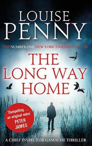 The Long Way Home: A Chief Inspector Gamache Mystery, Book 10