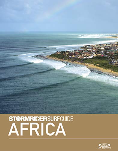 The Stormrider Surf Guide Africa: Surfing in Morocco, Western Sahara, Senegal, Cape Verde, Liberia, Ivory Coast, Ghana, Sao Tome, Gabon, Angola, Namibia, ... Surfing Guides) (English Edition)