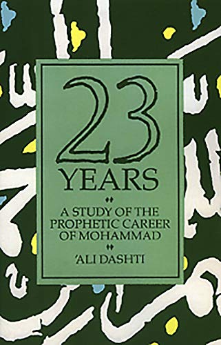 Twenty Three Years: A Study of the Prophetic Career of Mohammad (English Edition)