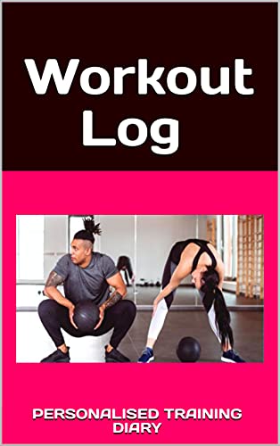 Workout Log : 100 Training Page with Exercise, Cardio & Notes, Set Goals & Track Progress (English Edition)