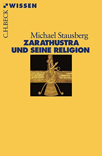 Zarathustra und seine Religion (Beck'sche Reihe 2370) (German Edition)