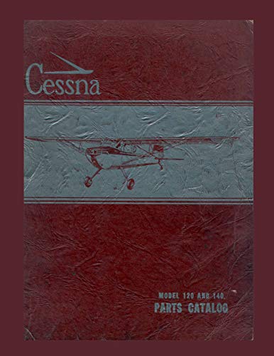 Cessna Model 120 and 140 Parts Catalog (English Edition)