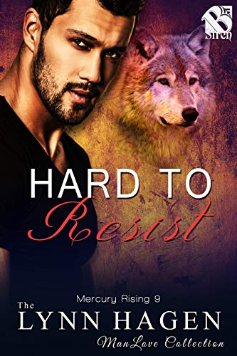 Hard to Resist [Mercury Rising 9] (Siren Publishing The Lynn Hagen ManLove Collection) (English Edition)