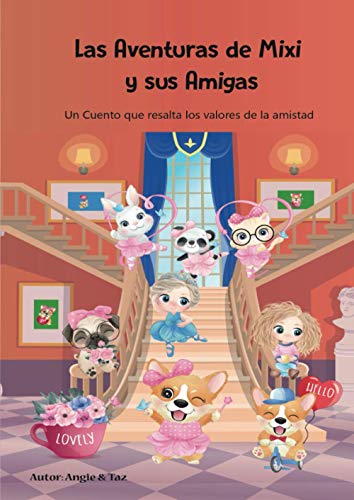 Las Aventuras de Mixi y sus amigas: Un cuento que resalta los valores de la amistad