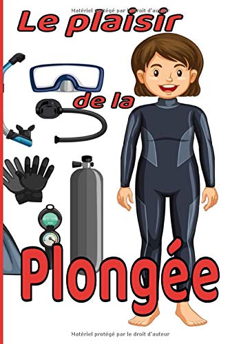 Le plaisir de la plongée: Carnet ideal pour noter et sauvegarder les données de chacune de vos plongées, pour débutants et confirmés