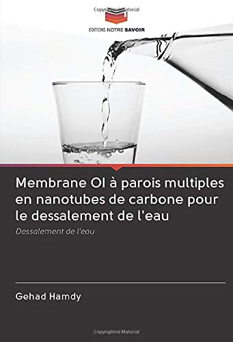 Membrane OI à parois multiples en nanotubes de carbone pour le dessalement de l'eau: Dessalement de l'eau