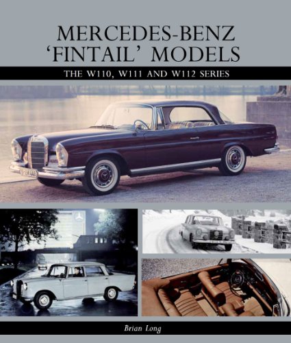 Mercedes-Benz 'Fintail' Models: The W110, W111 and W112 Series (English Edition)