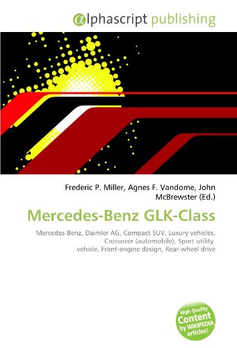 Mercedes-Benz GLK-Class: Mercedes-Benz, Daimler AG, Compact SUV, Luxury vehicles, Crossover (automobile), Sport utility  vehicle, Front-engine design, Rear-wheel drive