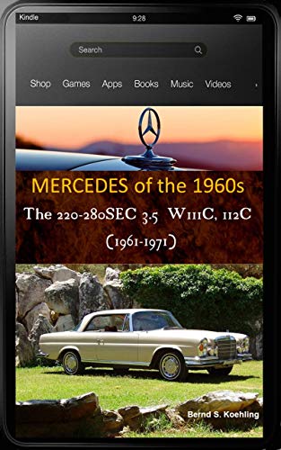 Mercedes-Benz, The 1960s, W111 and W112 Coupes/Cabriolets with buyer's guide and chassis number, data card explanation: From the 220SE Coupe to the 280SE ... updated in March 2018 (English Edition)