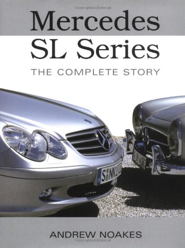 Mercedes Sl Series: the Complete Story (Crowood Autoclassics)