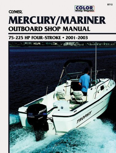 Mercury Four-Stroke Outboard 75-225 hp 2001-2003 (Clymer Marine Repair) by Penton Staff (2000) Paperback