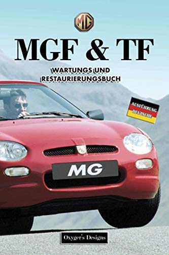 MGF & TF: WARTUNGS UND RESTAURIERUNGSBUCH (Deutsche Ausgaben)