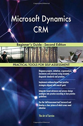 Microsoft Dynamics CRM: Beginner's Guide - Second Edition