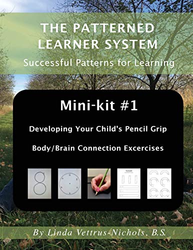 Mini-kit #1 Developing Your Child's Pencil Grip: Body/Brain Connection Exercises