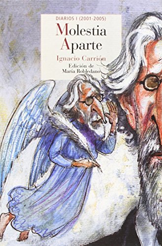 Molestia Aparte: Diarios (2001-2005) (Literatura Reino de Cordelia)