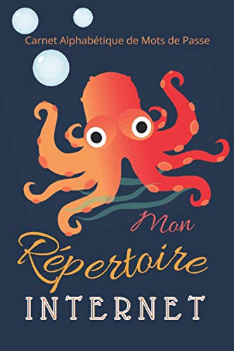 Mon Répertoire Internet Carnet Alphabétique de Mots de Passe: Carnet de Mots de Passe | Répertoire Alphabétique de Mots de Passe | 120 pages, 6X9 ... passionnés de plongée sous-marine | sécurité