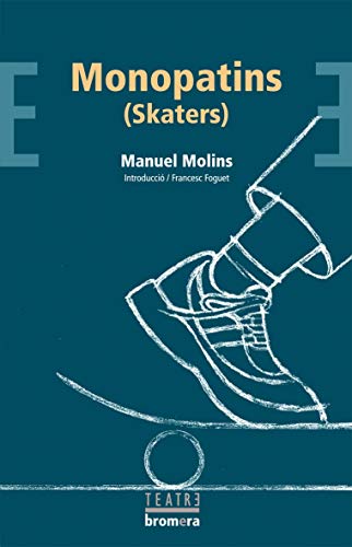 Monopatins (Skaters): 38 (Bromera Teatre)