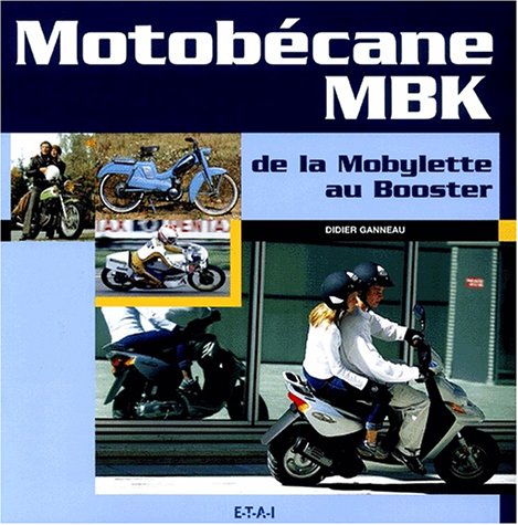 Motobécane-MBK : De la Mobylette au Booster