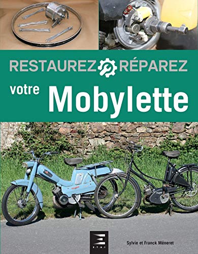 Restaurez et réparez votre Mobylette