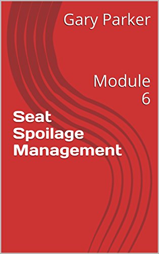 Seat Spoilage Management: Module 6 (Practical Revenue Management in Passenger Transportation) (English Edition)