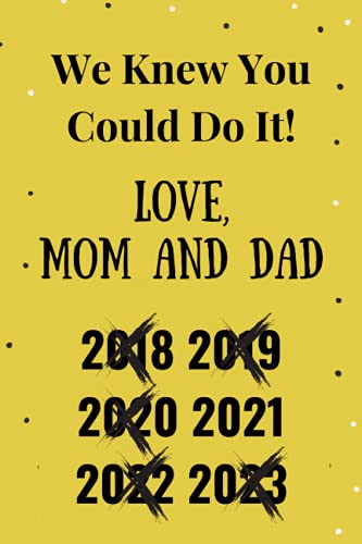 We Knew You Could Do It! Love, Mom and Dad: Funny Graduation Notebook