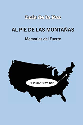 Al pie de las montañas: Memorias del Fuerte