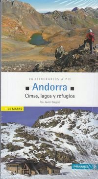 ANDORRA. CIMAS, LAGOS Y REFUGIOS. 26 ITINERARIOS A PIE (Deportes De Montaña)