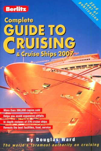 Berlitz Complete Guide to Cruising and Cruise Ships 2007 (Berlitz Cruise Guide) [Idioma Inglés]