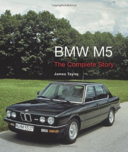 BMW M5: The Complete Story