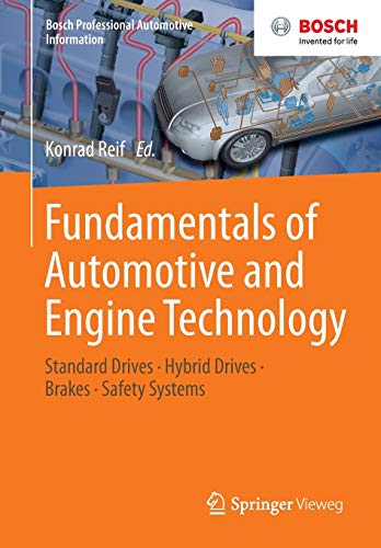 Fundamentals of Automotive and Engine Technology: Standard Drives, Hybrid Drives, Brakes, Safety Systems (Bosch Professional Automotive Information)