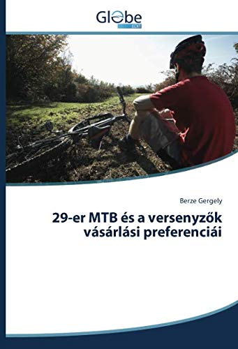 Gergely, B: 29-er MTB és a versenyzok vásárlási preferenciái