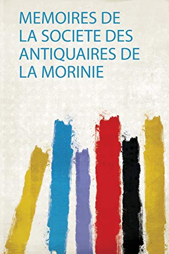 Memoires De La Societe Des Antiquaires De La Morinie (1)