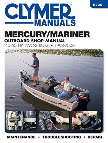 Mercury/Mariner 2.5 - 60 HP 2-Stroke Outboard Motor Repair Manual (Haynes Clymer Outboard Motor Repair Manual) by Editors of Haynes Manuals (2-May-2002) Paperback