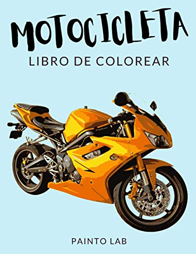 Motocicleta Libro de Colorear ?: Libro de Colorear di Moto, Más de 30 Páginas Para Colorear, Chopper, Crucero, Supermoto, Trial, Deportiva, Scooter ... ? Horas de Diversión Garantizadas ✅ ??