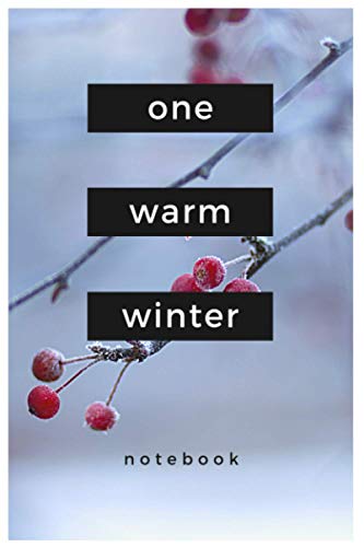 Notebook - One Warm Winter: Blank - 6in x 9in x 114 Pages White Paper Blank Journal with Black Cover Perfect Size