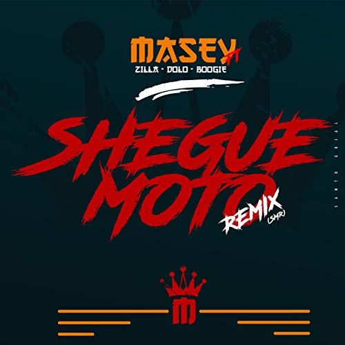 Shegué Moto (feat. Dolo, Boogie, Zilla) [SMR Remix]