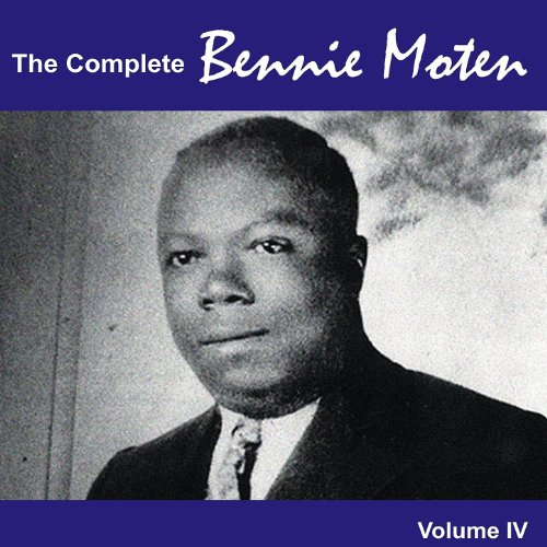 The Complete Bennie Moten 1928 - 1930, Vol. IV