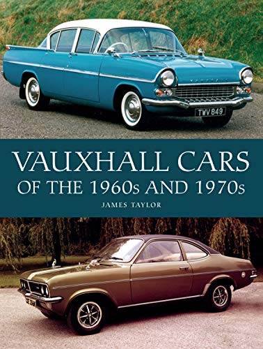 Vauxhall Cars of the 1960s and 1970s (English Edition)