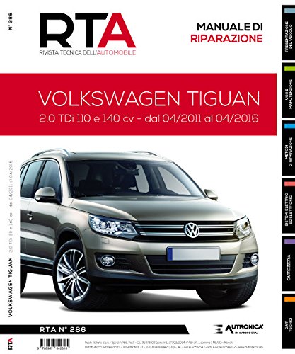 Volkswagen Tiguan 2.0 TDi 110 e 140 cv. Dal 04/2011 al 04/2016 (Rivista tecnica dell'automobile)
