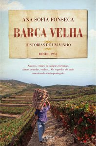 Barca velha - hist¢rias de um vinho