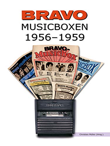 BRAVO Musicboxen 1956–1959: Die kompletten Original BRAVO Chartlisten 1956–1959 (German Edition)