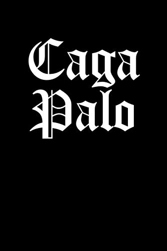 Caga Palo: Notebook 120 Pages Journal 6x9 Blank Line