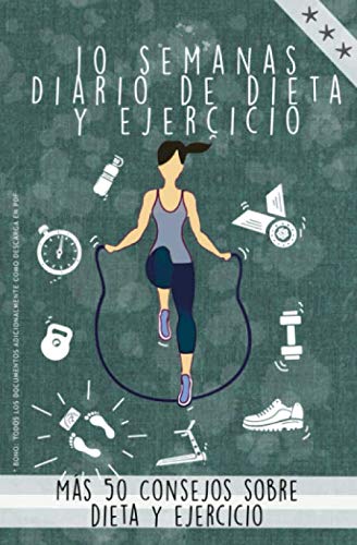 Diario de dietas y ejercicios: Un encantador diario para rellenar que te motiva a perder peso, dieta, ejercicio, ¡entrenamiento! más 50 consejos sobre nutrición y ejercicio. PDF de bonificación!