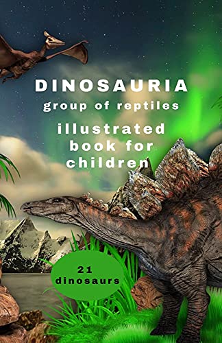 DINOSAURIA: GRUP DE REPTILE/CARTE ILUSTRATA PENTRU COPII/21 DINOZAURI/20.96X20.96 cm/50 pagini/5-9 ani (Romansh Edition)